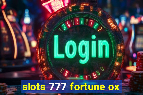 slots 777 fortune ox